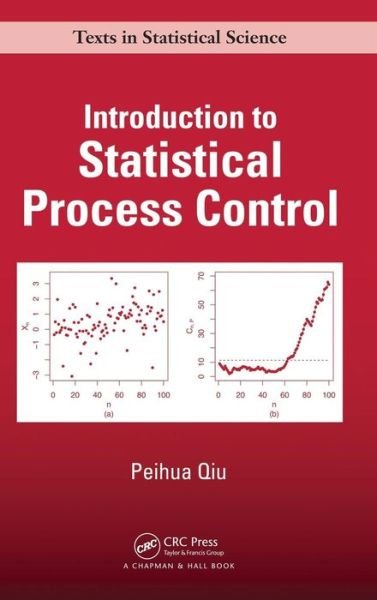 Cover for Peihua Qiu · Introduction to Statistical Process Control - Chapman &amp; Hall / CRC Texts in Statistical Science (Hardcover Book) (2013)
