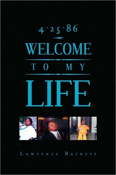 Cover for Lawrence Barnett · 4-25-86 Welcome to My Life (Paperback Book) (2009)