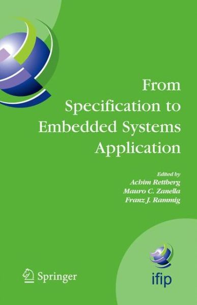 Cover for Achim Rettberg · From Specification to Embedded Systems Application - Ifip Advances in Information and Communication Technology (Paperback Book) [1st Ed. Softcover of Orig. Ed. 2005 edition] (2010)