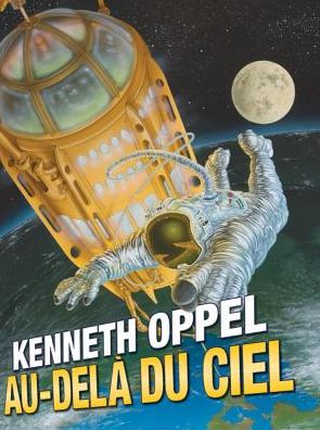 Cover for Kenneth Oppel · Au-Dela Du Ciel (Pocketbok) (2011)