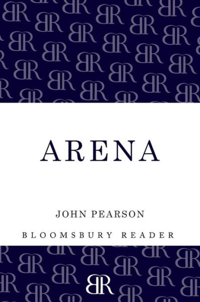 Cover for John Pearson · Arena: The Story of the Colosseum (Taschenbuch) (2013)