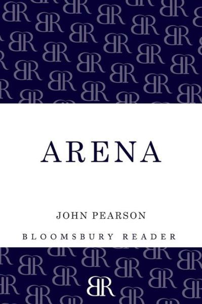 Cover for John Pearson · Arena: The Story of the Colosseum (Paperback Book) (2013)