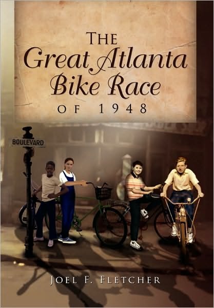 Cover for Fletcher Joel Fletcher · The Great Atlanta Bike Race of 1948 (Hardcover bog) (2010)