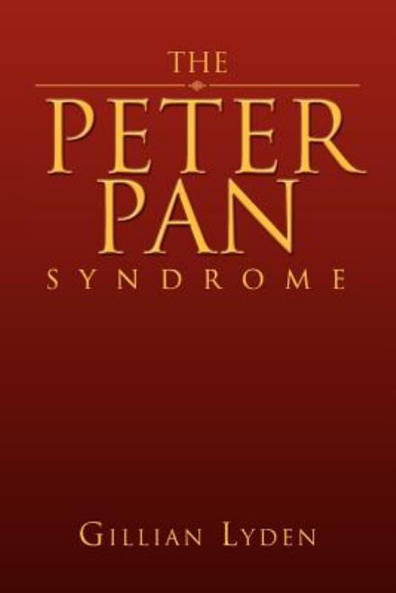 Cover for Gillian Lyden · The Peter Pan Syndrome (Paperback Book) (2010)