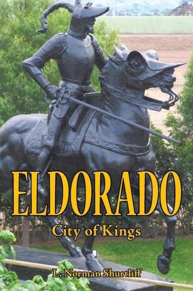 Cover for L Norman Shurtliff · Eldorado: City of Kings (Paperback Book) (2014)