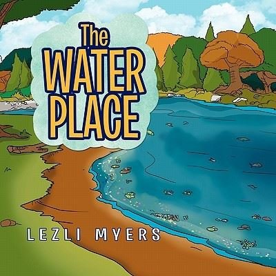 Cover for Lezli Myers · The Water Place (Pocketbok) (2010)