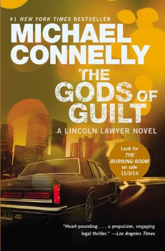 The Gods of Guilt (A Lincoln Lawyer Novel) - Michael Connelly - Books - Grand Central Publishing - 9781455575992 - May 6, 2014