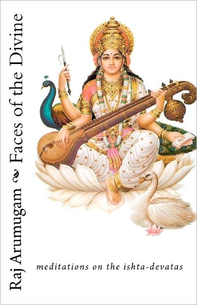 Cover for Raj Arumugam · Faces of the Divine: Meditations on the Ishta-devatas (Pocketbok) (2010)