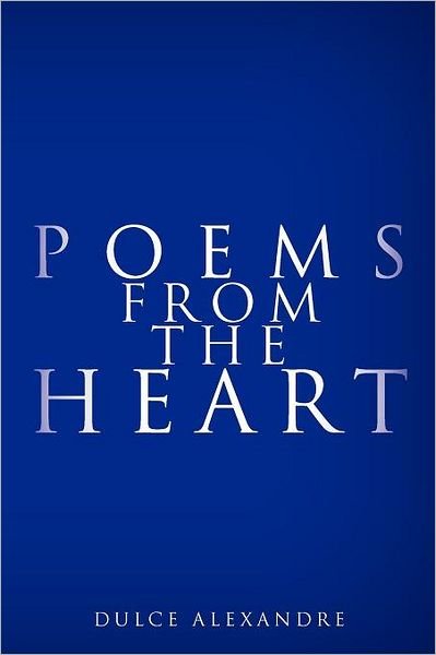 Cover for Dulce Alexandre · Poems from the Heart (Taschenbuch) (2011)