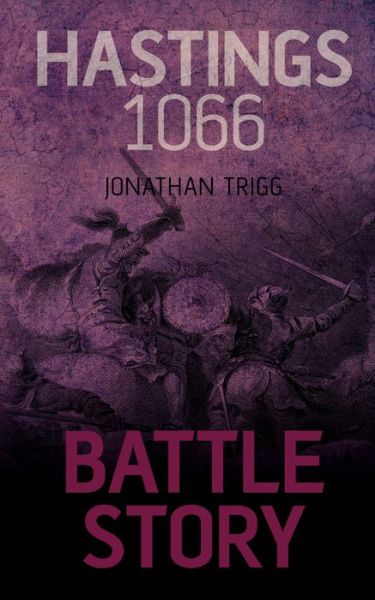 Cover for Jonathan Trigg · Hastings 1066 (Paperback Book) (2016)