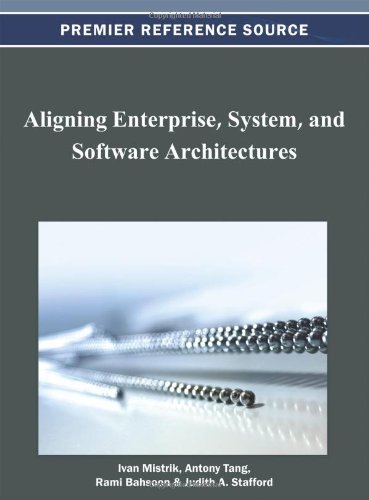Cover for Ivan Mistrik · Aligning Enterprise, System, and Software Architectures (Premier Reference Source) (Gebundenes Buch) (2012)