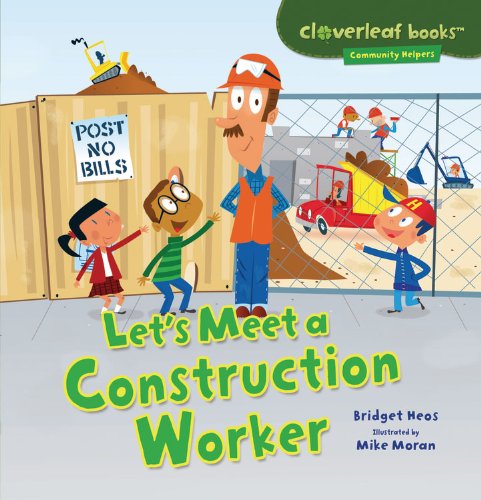 Cover for Bridget Heos · Let's Meet a Construction Worker (Cloverleaf Books - Community Helpers) (Pocketbok) (2013)