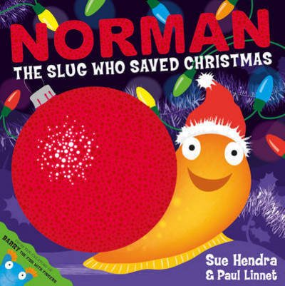Cover for Sue Hendra · Norman the Slug Who Saved Christmas (Book) (2015)