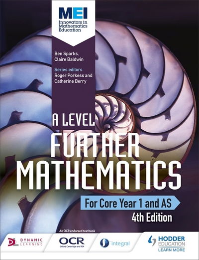 MEI A Level Further Mathematics Core Year 1 (AS) 4th Edition - Ben Sparks - Books - Hachette Learning - 9781471852992 - June 30, 2017