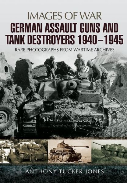 Cover for Anthony Tucker-Jones · German Assault Guns and Tank Destroyers 1940 - 1945 (Paperback Book) (2017)