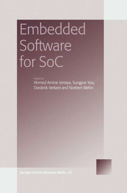 Cover for Ahmed Amine Jerraya · Embedded Software for SoC (Paperback Book) [Softcover reprint of the original 1st ed. 2004 edition] (2013)