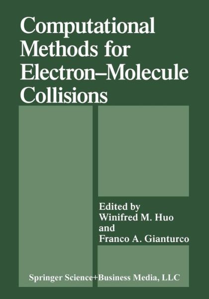 Cover for Franco a Gianturco · Computational Methods for Electron-Molecule Collisions (Taschenbuch) [Softcover reprint of the original 1st ed. 1995 edition] (2013)