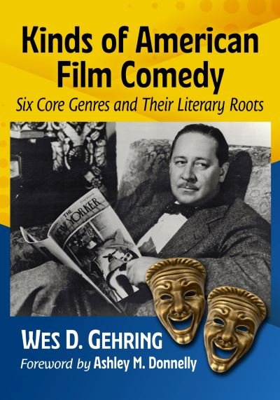 Cover for Wes D. Gehring · Kinds of American Film Comedy: Six Core Genres and Their Literary Roots (Pocketbok) (2024)