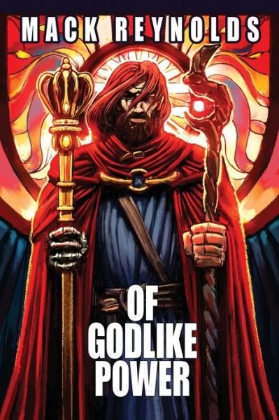 Cover for Mack Reynolds · Of Godlike Power (Paperback Book) (2020)