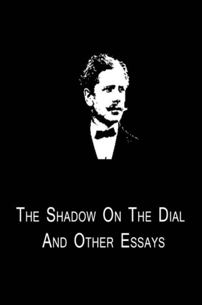 Cover for Ambrose Bierce · The Shadow On The Dial And Other Essays (Taschenbuch) (2012)