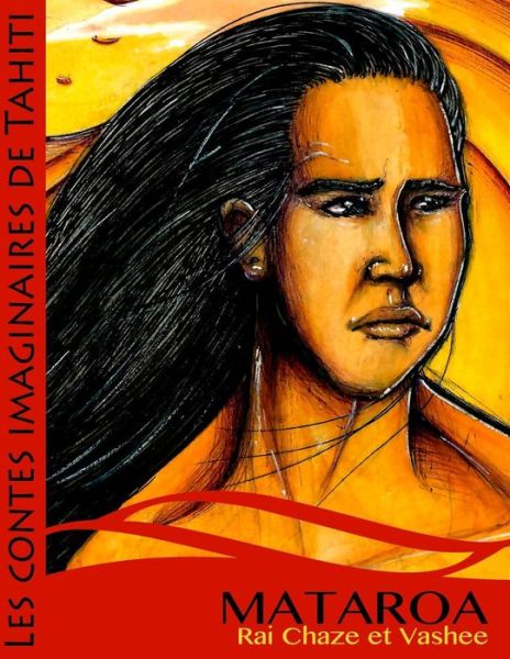 Cover for Rai Chaze · Mataroa et Le Roi Des Oiseaux (Paperback Book) (2013)