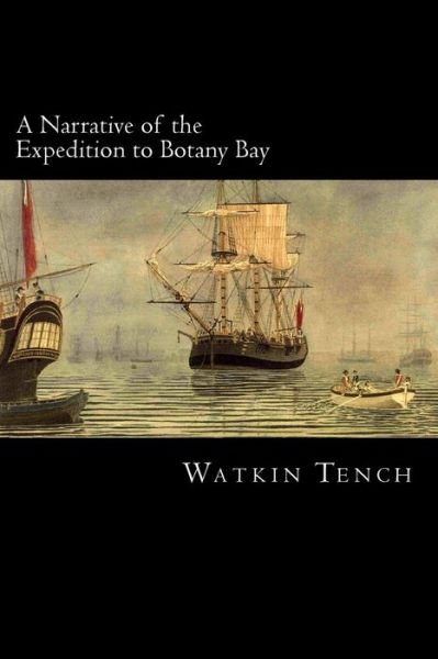 Cover for Watkin Tench · A Narrative of the Expedition to Botany Bay (Paperback Bog) (2012)