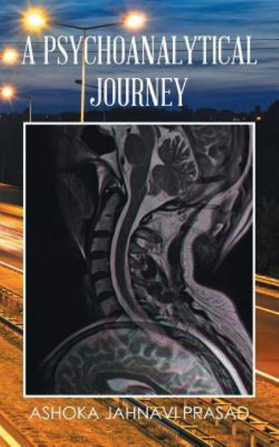 Cover for Ashoka Jahnavi Prasad · A Psychoanalytical Journey (Paperback Book) (2016)