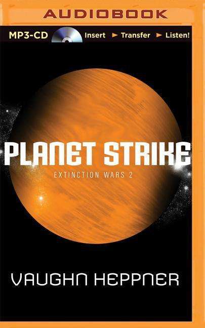 Cover for Vaughn Heppner · Planet Strike (MP3-CD) (2015)