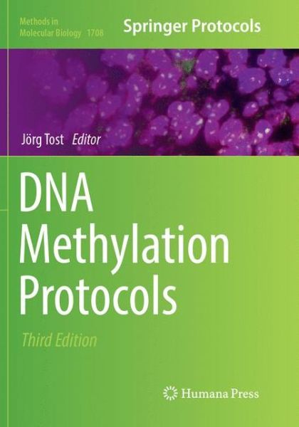 Cover for DNA Methylation Protocols (Book) [Softcover reprint of the original 3rd ed. 2018 edition] (2018)