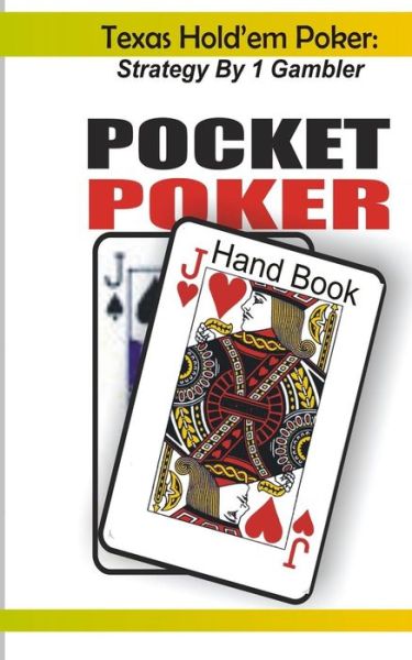 Texas Hold'em Poker: Strategy by 1 Gambler - Tony Thomas - Livres - Createspace - 9781494424992 - 5 décembre 2013