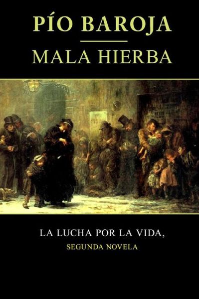 Cover for Paio Baroja · Mala Hierba (Paperback Book) (2014)