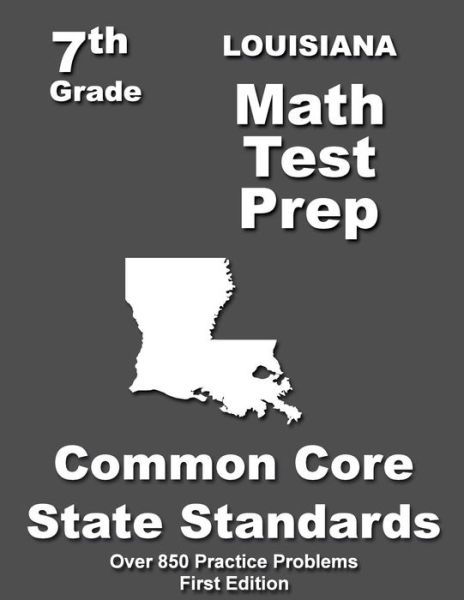 Cover for Teachers\' Treasures · Louisiana 7th Grade Math Test Prep: Common Core Learning Standards (Paperback Bog) (2015)