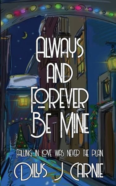 Cover for Dilys J. Carnie · Always and Forever Be Mine (Book) (2023)