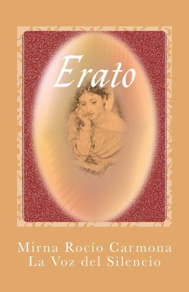 Cover for Mirna Rocio Carmon La Voz Del Silencio · Erato: Reencuentro Entre Musa Y Poeta (Paperback Book) (2015)