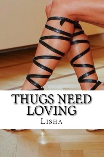 Cover for Lisha · Thugs Need Loving (Paperback Book) (2015)