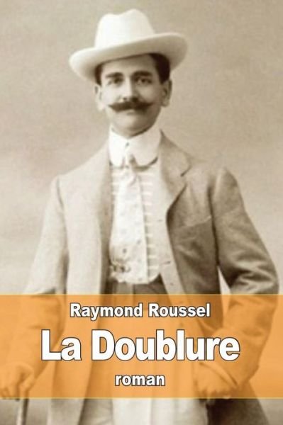 Cover for Raymond Roussel · La Doublure (Paperback Book) (2015)