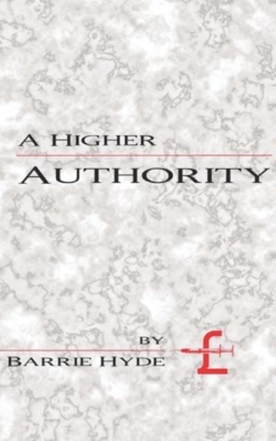 Cover for Barrie Hyde · A Higher Authority (Paperback Book) (2015)