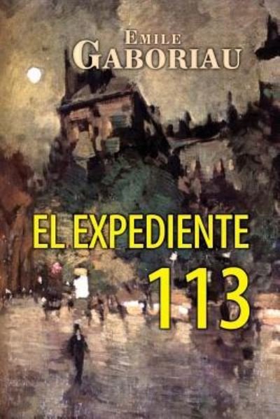 Cover for Emile Gaboriau · El expediente 113 (Paperback Book) (2015)