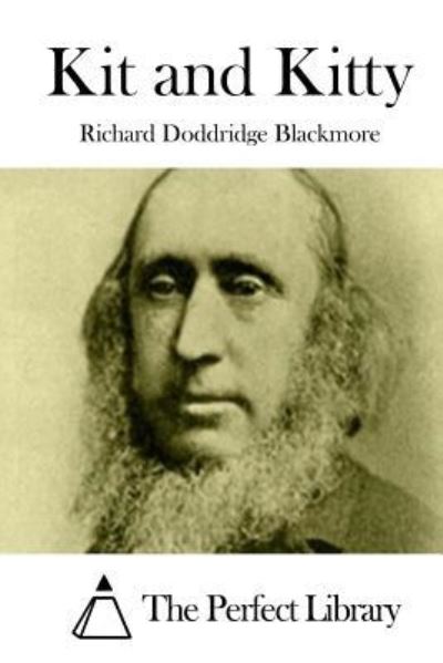 Kit and Kitty - Richard Doddridge Blackmore - Books - Createspace Independent Publishing Platf - 9781519628992 - December 1, 2015