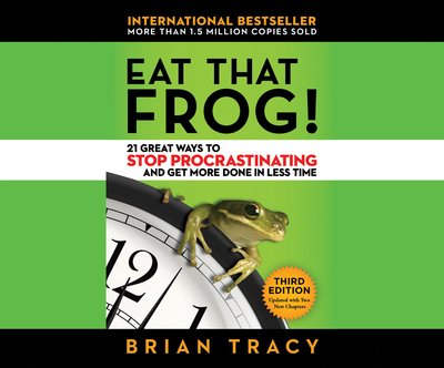 Eat That Frog! - Brian Tracy - Music - Dreamscape Media - 9781520071992 - April 18, 2017
