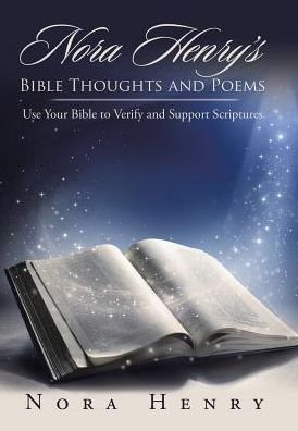 Cover for Nora Henry · Nora Henry's Bible Thoughts and Poems (Hardcover Book) (2016)