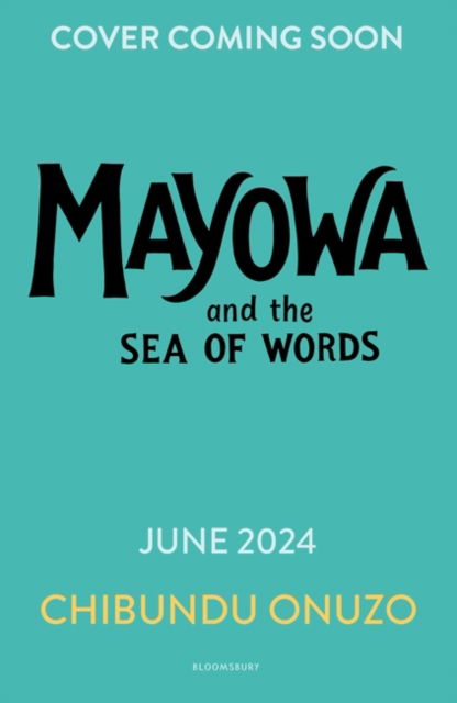 Cover for Chibundu Onuzo · Mayowa and the Sea of Words (Hardcover Book) (2024)