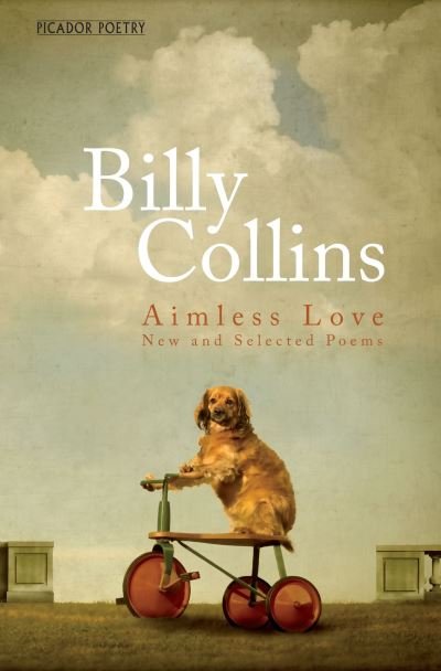 Cover for Billy Collins · Aimless Love: New and Selected Poems (Paperback Book) (2018)
