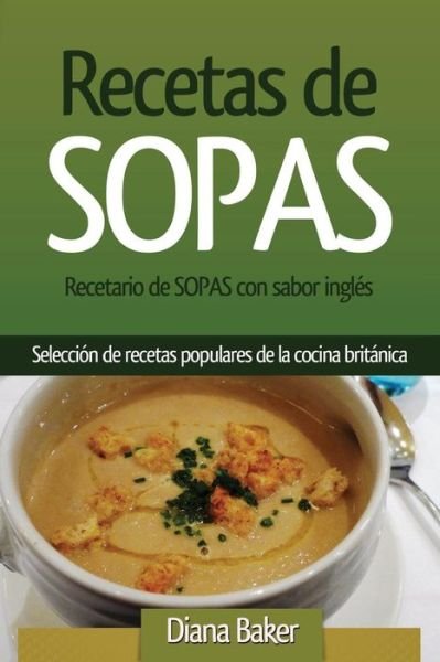Cover for Diana Baker · Recetas de Sopas (Paperback Book) (2016)