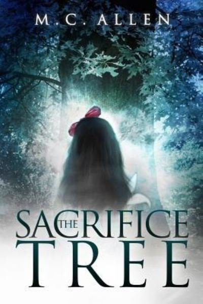 Cover for MC Allen · The Sacrifice Tree (Paperback Book) (2016)