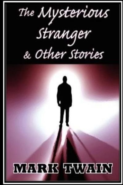 Cover for Mark Twain · The Mysterious Stranger and Other Stories (Pocketbok) (2016)