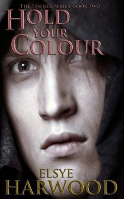 Cover for Elsye Harwood · Hold Your Colour (Paperback Book) (2016)