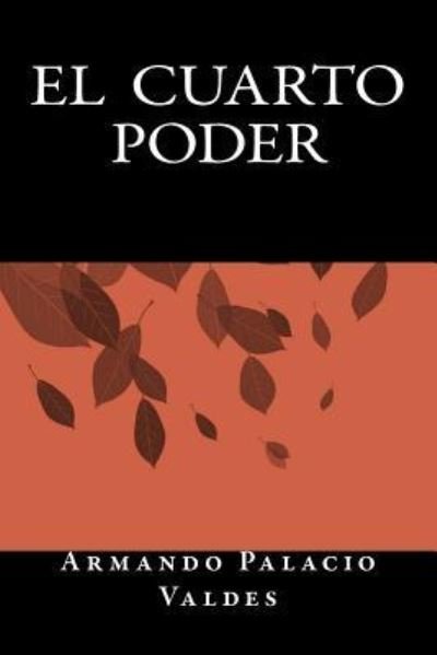 Cover for Armando Palacio Valdes · El Cuarto Poder (Paperback Book) (2016)