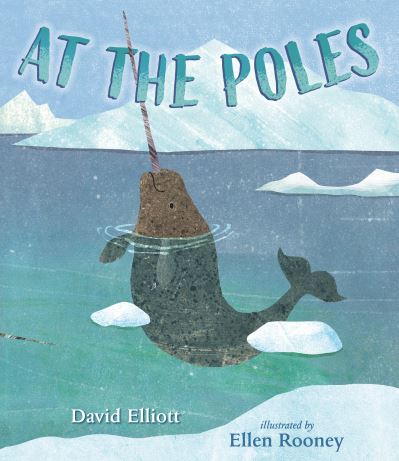 Cover for David Elliott · At the Poles (Book) (2023)