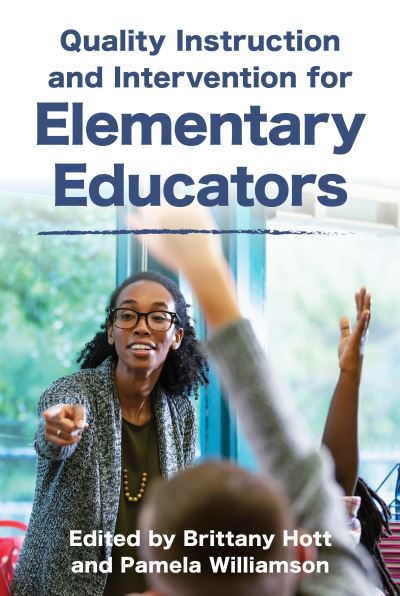 Quality Instruction and Intervention Strategies for Elementary Educators (Paperback Book) (2024)